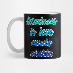 Kidness quote Mug